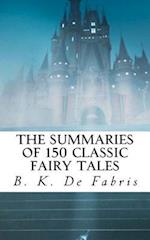 The Summaries of 150 Classic Fairy Tales