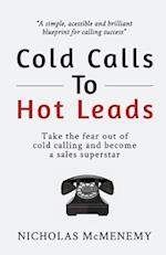 Cold Calls to Hot Leads B&w