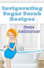 Invigorating Sugar Scrub Recipes