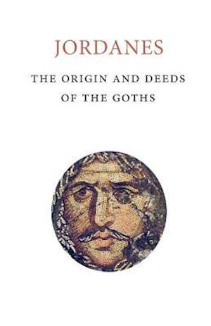 The Origins and Deeds of the Goths