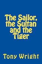 The Sailor, the Sultan and the Tiger