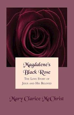 Magdalene's Black Rose