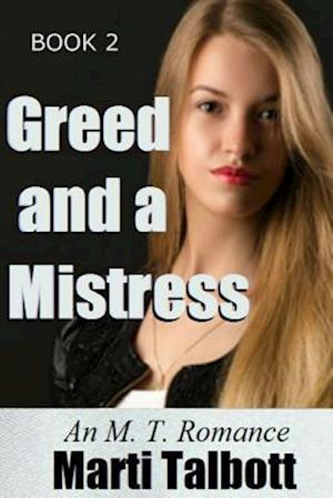 Greed and a Mistress