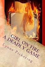 Girl on Fire a Deadly Game