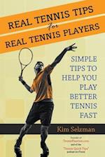 Real Tennis Tips for Real Tennis Players