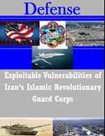 Exploitable Vulnerabilities of Iran's Islamic Revolutionary Guard Corps