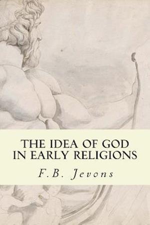 The Idea of God in Early Religions