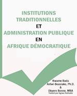 Institutions Traditionnelles Et Administration Publique En Afrique Démocratique