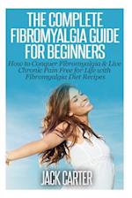 The Complete Fibromyalgia Guide for Beginners