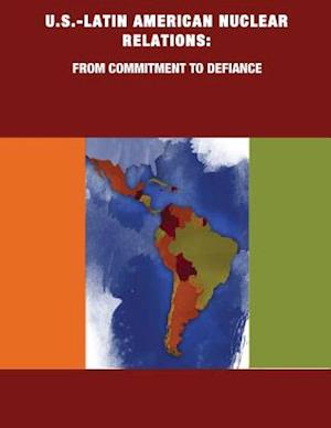 U.S.-Latin American Nuclear Relations