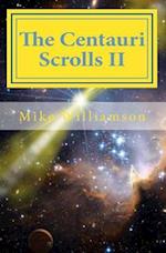 The Centauri Scrolls II