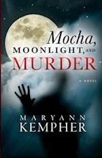 Mocha, Moonlight, and Murder