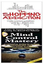 The Shopping Addiction & Mind Control Mastery