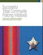 Successful Tribal Community Policing Initiatives