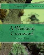 A Weekend Crossword Volume Three
