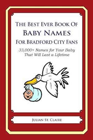 The Best Ever Book of Baby Names for Bradford City Fans