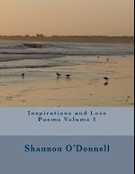 Inspirations and Love Poems Volume 1