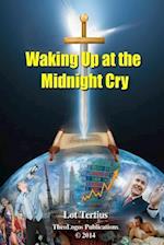 Waking Up at the Midnight Cry