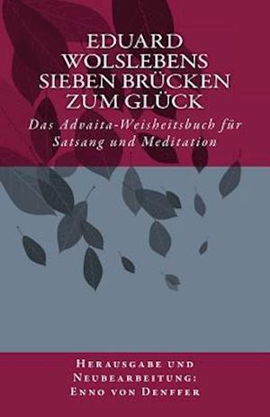 Eduard Wolslebens Sieben Brücken zum Glück