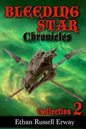 The Bleeding Star Chronicles Collection 2