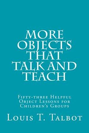 More Objects That Talk and Teach