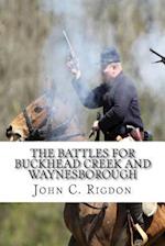 The Battles for Buckhead Creek and Waynesborough