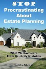 Stop Procrastinating about Estate Planning