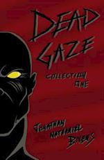 Dead Gaze Collection One