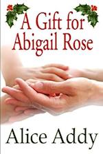 A Gift for Abigail Rose