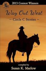 Way Out West--Circle C Stories