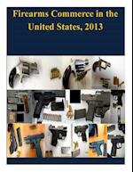 Firearms Commerce in the United States, 2013