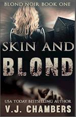 Skin and Blond