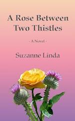 A Rose Between Two Thistles