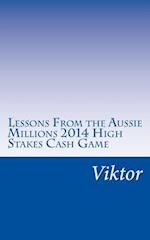 Lessons From the Aussie Millions 2014 High Stakes Cash Game