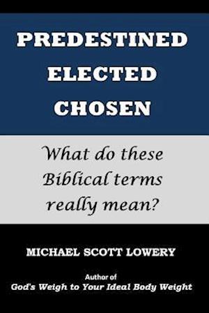 Predestined - Elected - Chosen