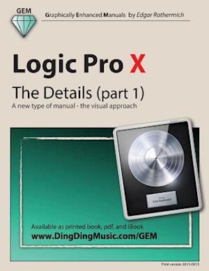 Logic Pro X - The Details (Part 1)