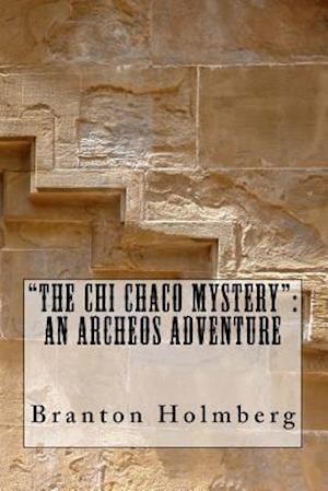 The Chi Chaco Mystery