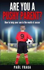 Are You a Pushy Parent?