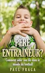 Père Entraîneur?