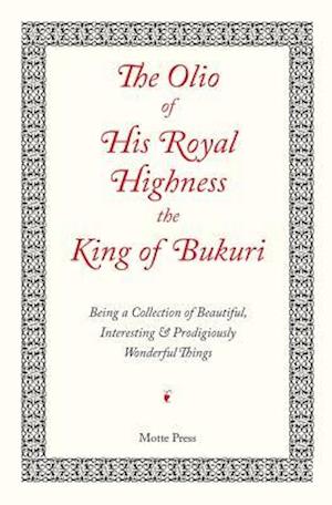 The Olio of His Royal Highness the King of Bukuri