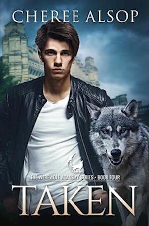 Werewolf Academy Book 4: Taken