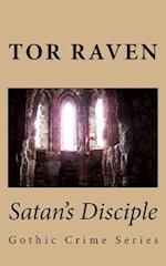 Satan's Disciple: Gothic Crime Series 