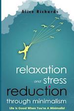 Relaxation and Stress Reduction Through Minimalism