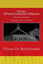 Gli Eroi Dell'anticristianesimo Millenario