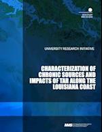 Characterization of Chronic Sources and Impacts of Tar Along the Louisiana Coast