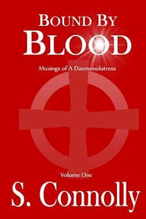 Bound by Blood: Musings of a Daemonolatress