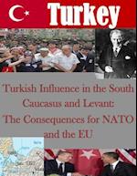 Turkish Influence in the South Caucasus and Levant