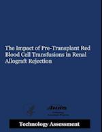 The Impact of Pre-Transplant Red Blood Cell Transfusions in Renal Allograft Rejection