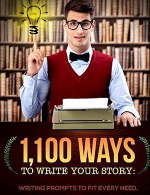 1,100 Ways to Write Your Story