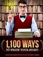 1,100 Ways to Write Your Story